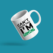 Can't Hear You I'm Gaming Gamer Gifts Ceramic Mug 11oz White - Panvola