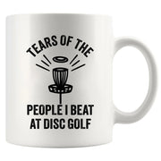 Tears Of The People I Beat At Disc Golf Ceramic Mug 11 oz White - Panvola