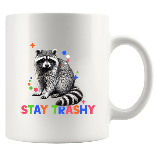 Stay Trashy Racoon Ceramic Mug 11 oz White - Panvola