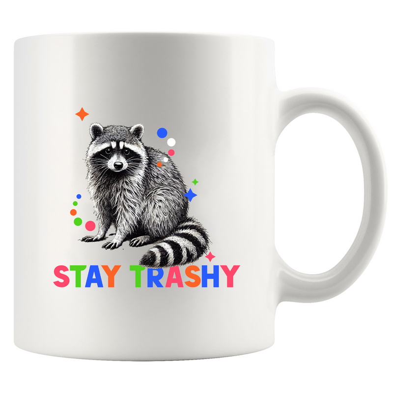 Stay Trashy Racoon Ceramic Mug 11 oz White