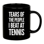 Tears of the People I Beat at Tennis Ceramic Mug 11 oz Black - Panvola