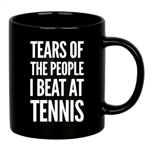 Tears of the People I Beat at Tennis Ceramic Mug 11 oz Black - Panvola