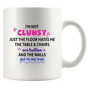 I'm Not Clumsy Ceramic Mug 11 oz White - Panvola