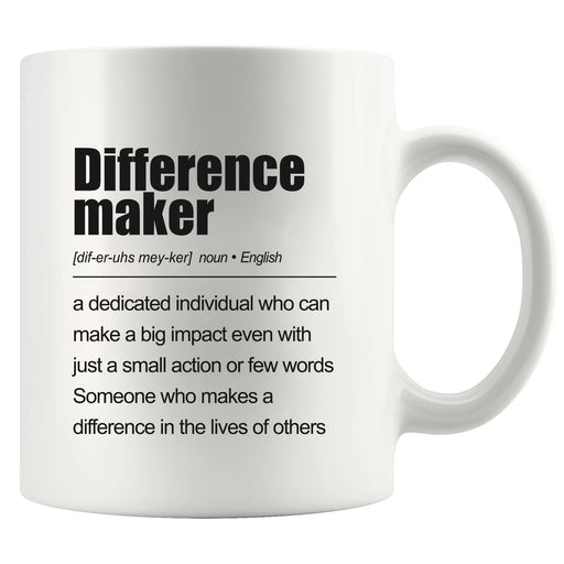 Difference Maker Definition Ceramic Mug 11 oz White - Panvola