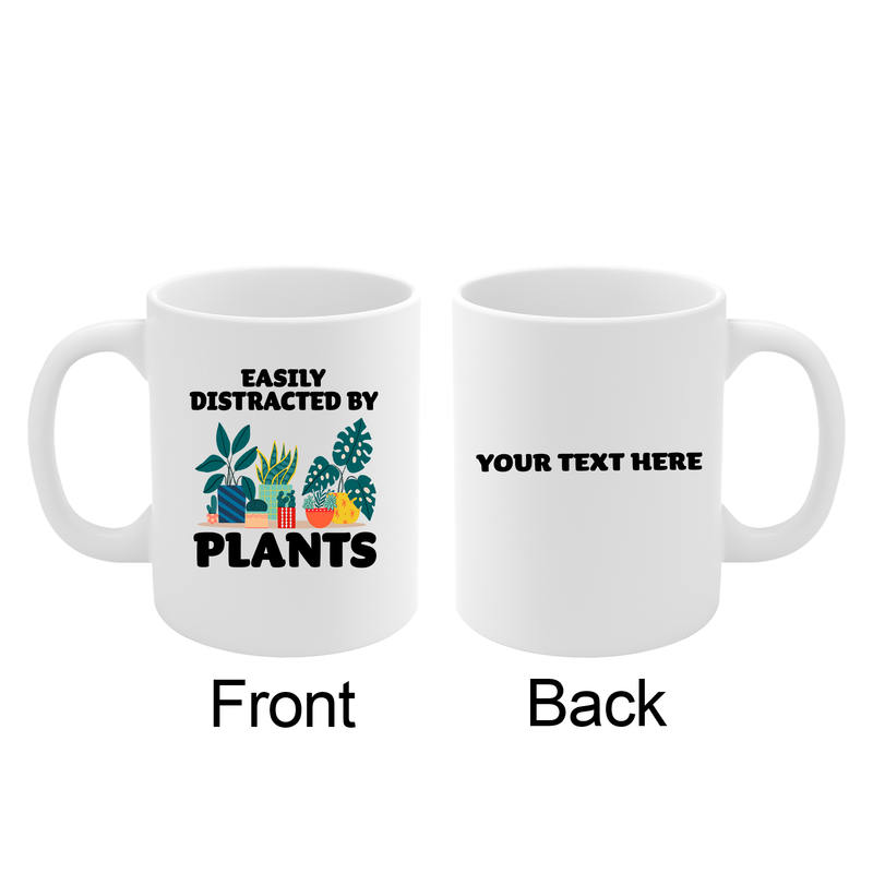 Personalized Easily Distracted By Plants Ceramic Mug 11 oz White