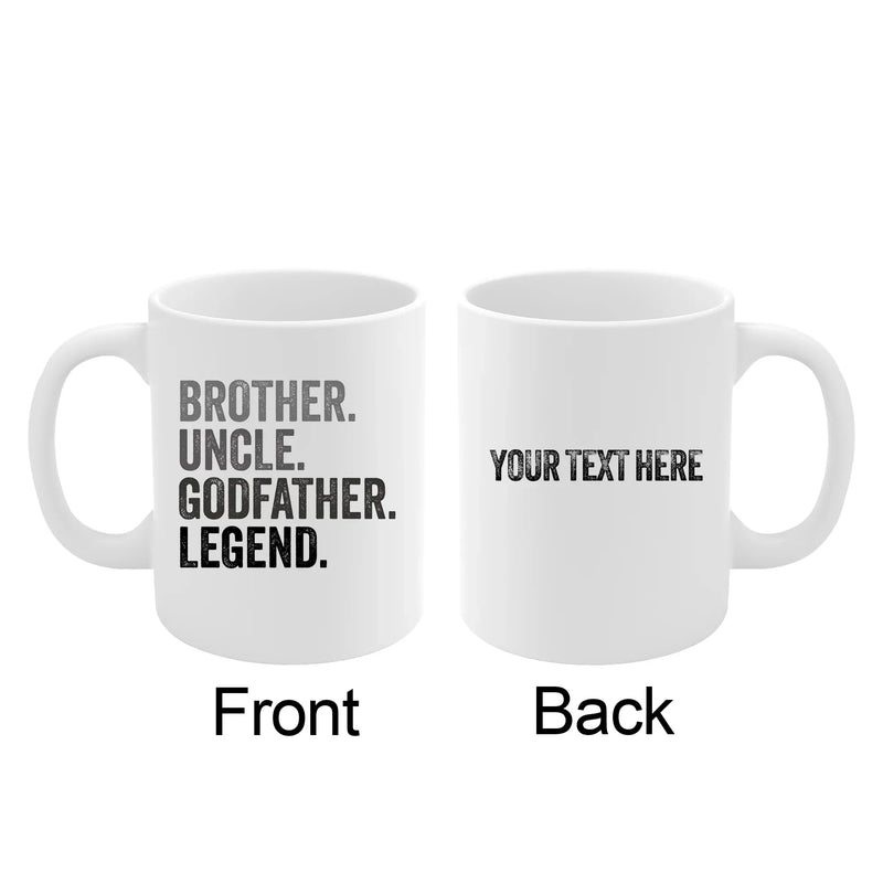 Personalized Brother. Uncle. Godfather. Legend. Ceramic Mug 11 oz White - Panvola