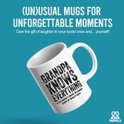 Grandpa Knows Everything Grandpa Gifts from Granddaughter  Grandson Ceramic Mug 11 oz White.