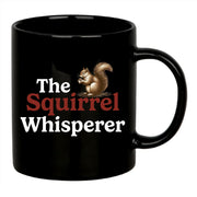 The Squirrel Whisperer Ceramic Mug 11 oz Black - Panvola