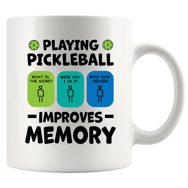 Playing Pickleball Improves Memory Ceramic Mug 11 oz White