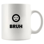 Bruh Ceramic Mug 11 oz White - Panvola