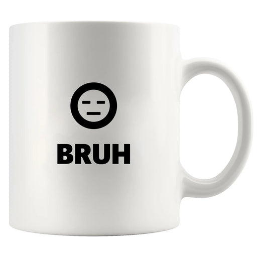 Bruh Ceramic Mug 11 oz White - Panvola