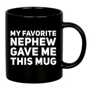 My Favorite Nephew Gave Me This Mug 11 oz Black - Panvola