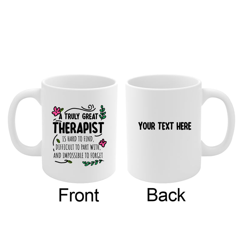 Personalized A Truly Great Therapist Is Hard To Find Customized Ceramic Mug 11 oz White