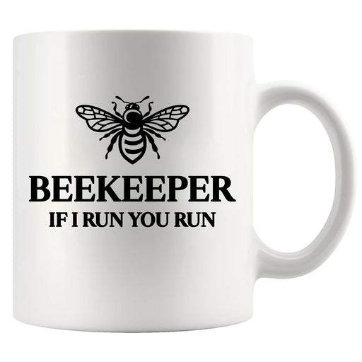 Beekeeper If I Run You Run Ceramic Mug 11 oz White - Panvola