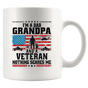 I'm A Dad Grandpa And Veteran Nothing Scares Me Ceramic Mug 11 oz White - Panvola