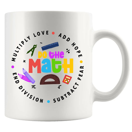 Love Hope Fear Do The Math Ceramic Mug 11 oz White - Panvola