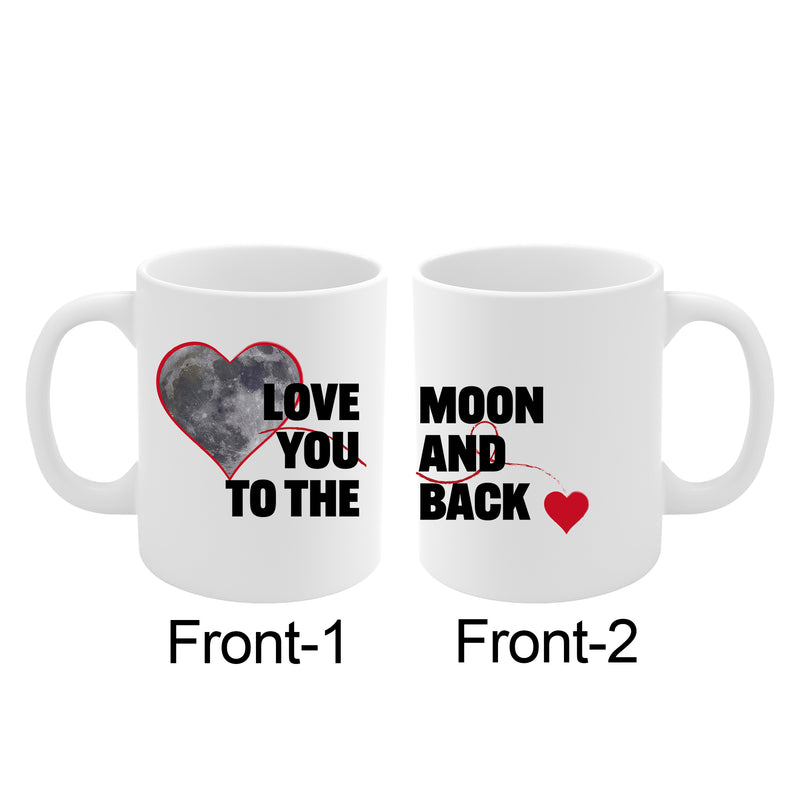 Love You To The Moon And Back Ceramic Mug 11 oz White