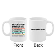Personalized Before You Bother Me Customized Ceramic Mug 11 oz White - Panvola