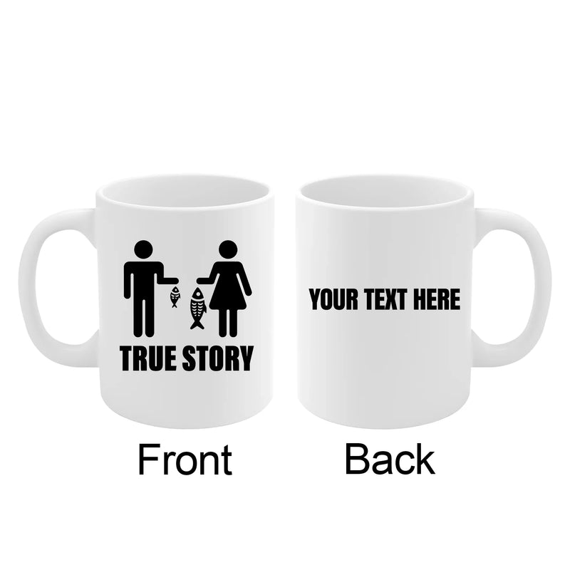 Personalized True Story Fishing Gift For Women Ceramic Mug 11 oz White - Panvola