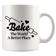 Bake The World A Better Place Ceramic Mug 11 oz White - Panvola