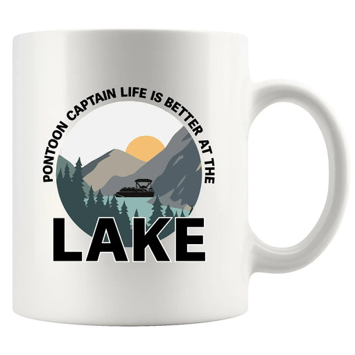 Pontoon Captain Life Is Better At The Lake Ceramic Mug 11 oz White - Panvola