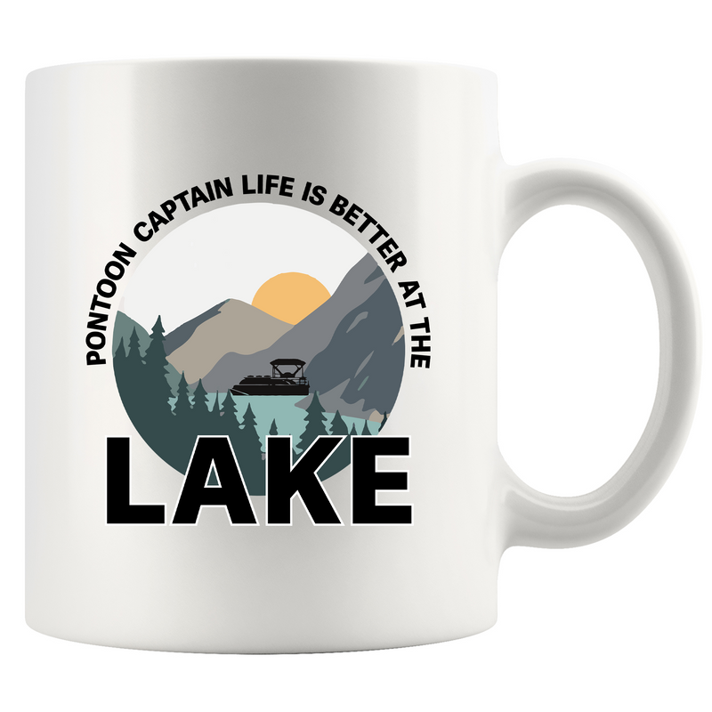 Pontoon Captain Life Is Better At The Lake Ceramic Mug 11 oz White