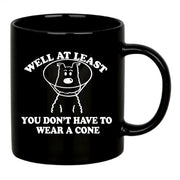 Well At Least You Don’t Have To Wear A Cone 11 oz Black - Panvola