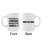 Personalized Where Words Fail Music Speaks Customized Ceramic Mug 11 oz White - Panvola