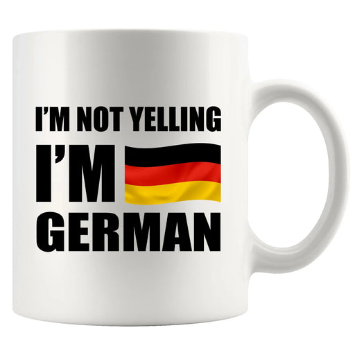 I'm Not Yelling I'm German Ceramic Mug 11 oz White - Panvola