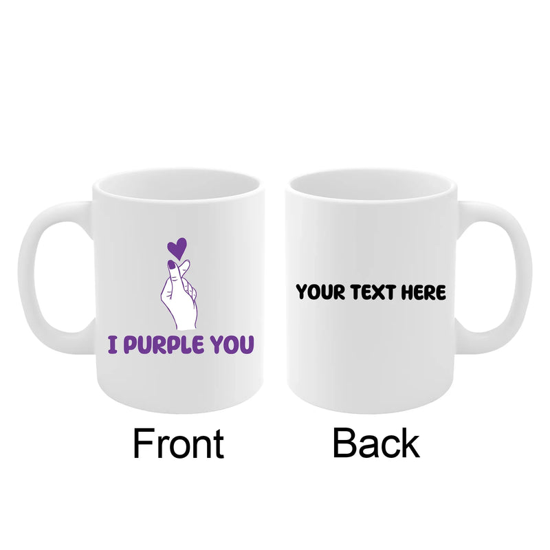 Personalized I Purple You Ceramic Mug 11 oz White - Panvola