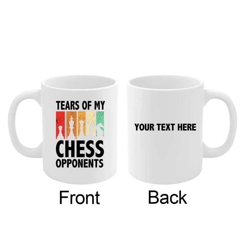 Personalized Tears Of My Chess Opponents Customized Ceramic Mug 11 oz White - Panvola