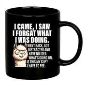 I Came I Saw I Forgot What I Was Doing Ceramic Mug 11 oz Black - Panvola
