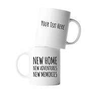 Personalized New Home New Adventures New Memories Customized Housewarming Gifts Ceramic Mug 11oz White - Panvola