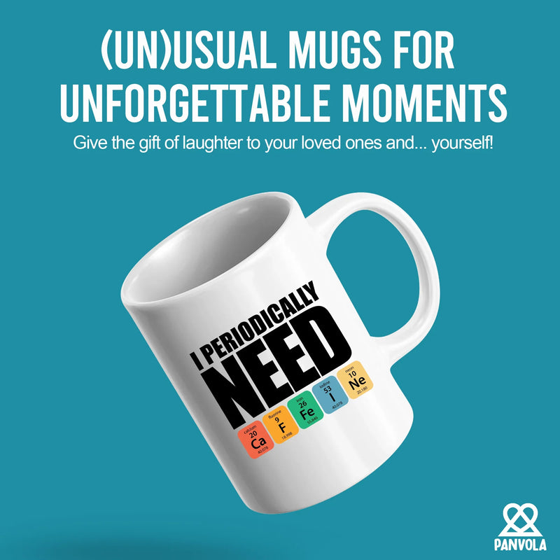 I Periodically Need Caffeine Science CeramicMug 11 oz White - Panvola