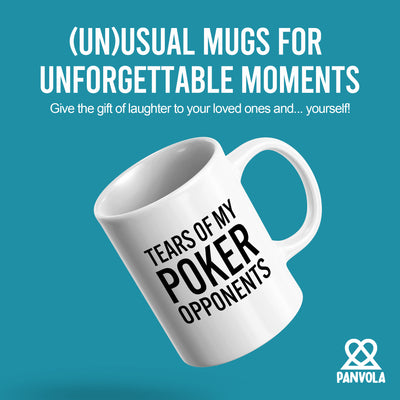 Tears of My Poker Opponents Ceramic Mug 11 oz White