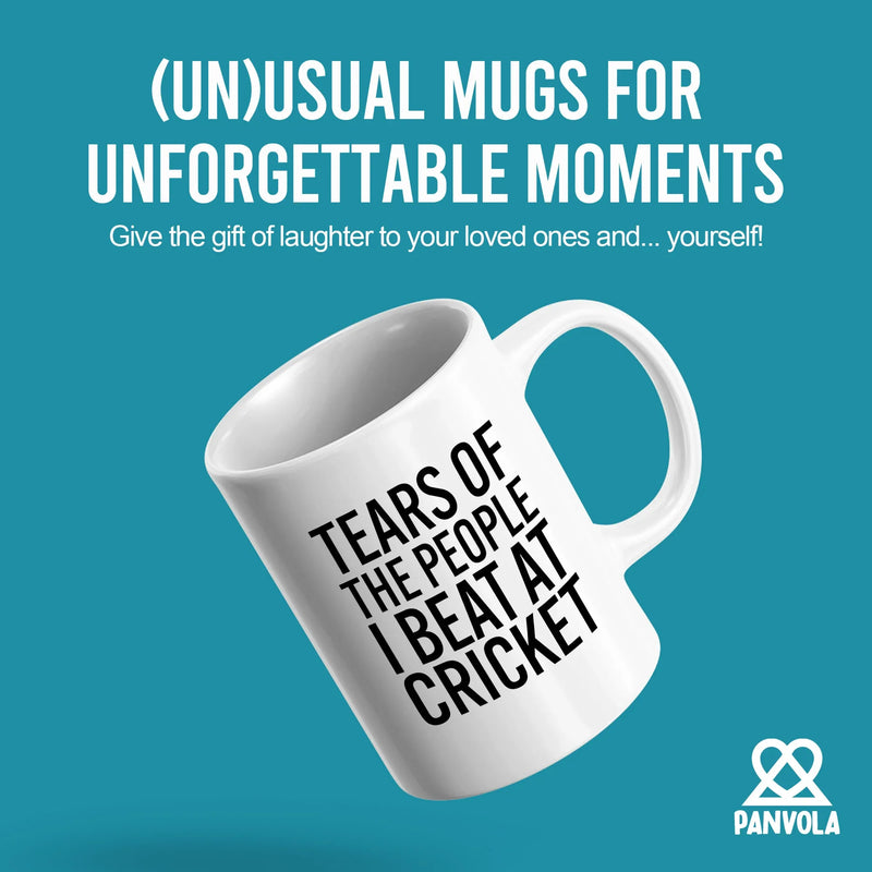 Tears Of The People I Beat At Cricket Ceramic Mug 11 oz White - Panvola