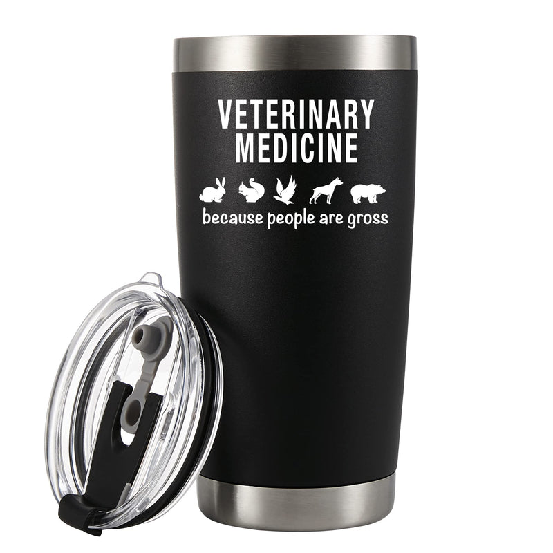 Veterinary Medicine Because People Are Gross Vacuum Insulated Tumbler 30oz