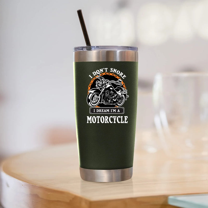 I Don't Snore I Dream I'm A Motorcycle Vacuum Insulated Tumbler - Panvola