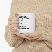 Personalized Some People Just Need Pat On The Back Customized Ceramic Mug 11 oz White - Panvola