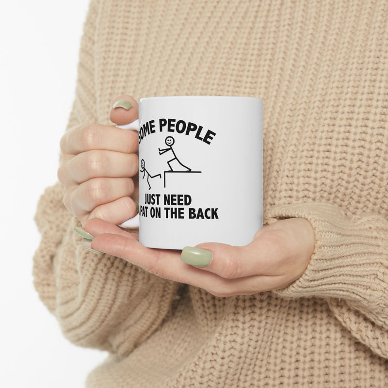 Personalized Some People Just Need Pat On The Back Customized Ceramic Mug 11 oz White