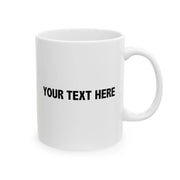 Personalized Universe Is Made Of Protons Neutrons Electrons Morons Ceramic Mug 11 oz White - Panvola