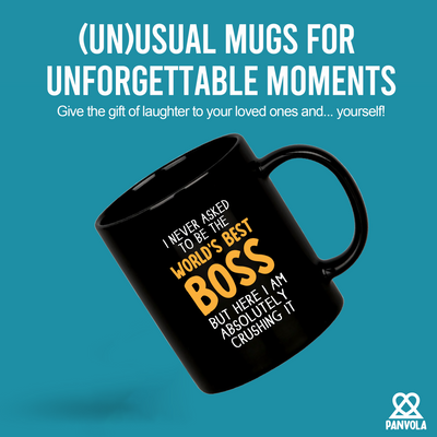 I Never Asked To Be The World's Best Boss Ceramic Mug 11 oz Black