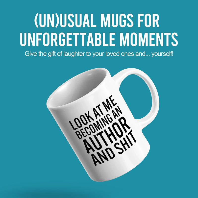 Look At Me Becoming An Author And Shit Ceramic Mug 11 oz White - Panvola