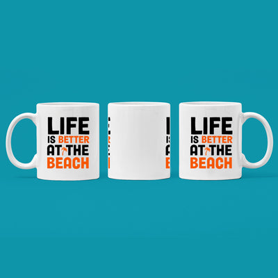 Life is Better at The Beach Coffee Mug 11 oz White