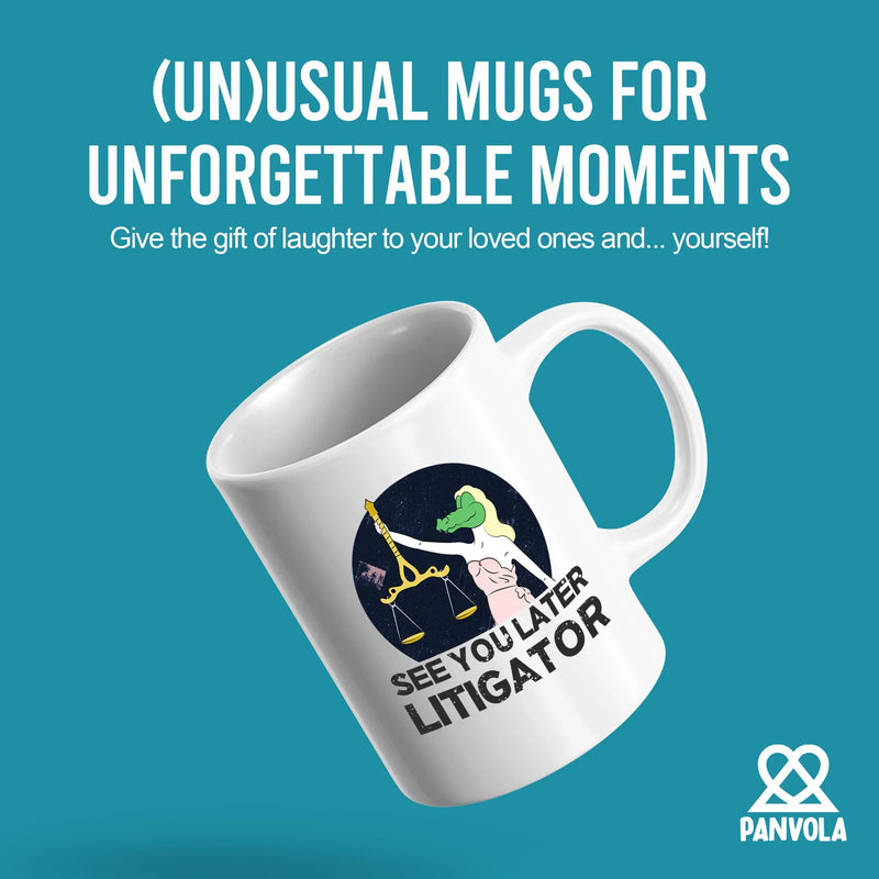 See You Later Litigator Ceramic Mug 11 oz White - Panvola