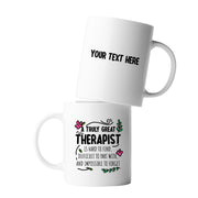 Personalized A Truly Great Therapist Is Hard To Find Customized Ceramic Mug 11 oz White.