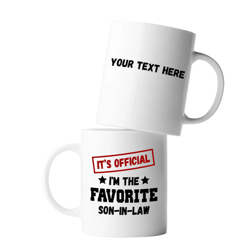 Personalized It's Official I'm The Favorite Son-In-Law Customized Ceramic Mug 11 oz White - Panvola