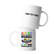 Personalized Autism Mom Doesn't Come With A Manual Ceramic Mug 11 oz White - Panvola