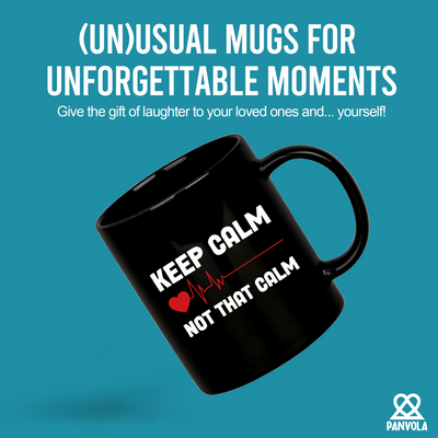 Keep Calm Not That Calm Ceramic Mug 11 oz Black