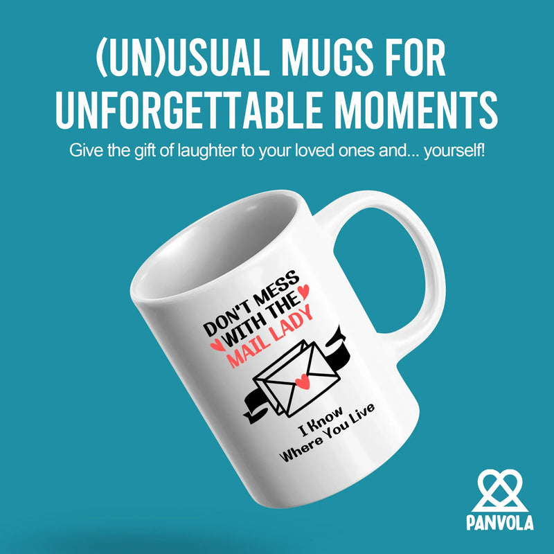 Don’t Mess With The Mail Lady I Know Where You Live Ceramic Mug 11 oz White - Panvola